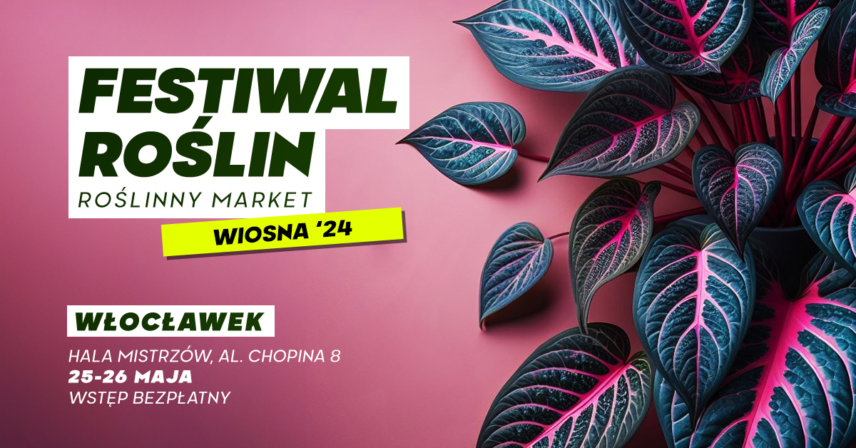 Festiwal Roślin wraca do Włocławka!