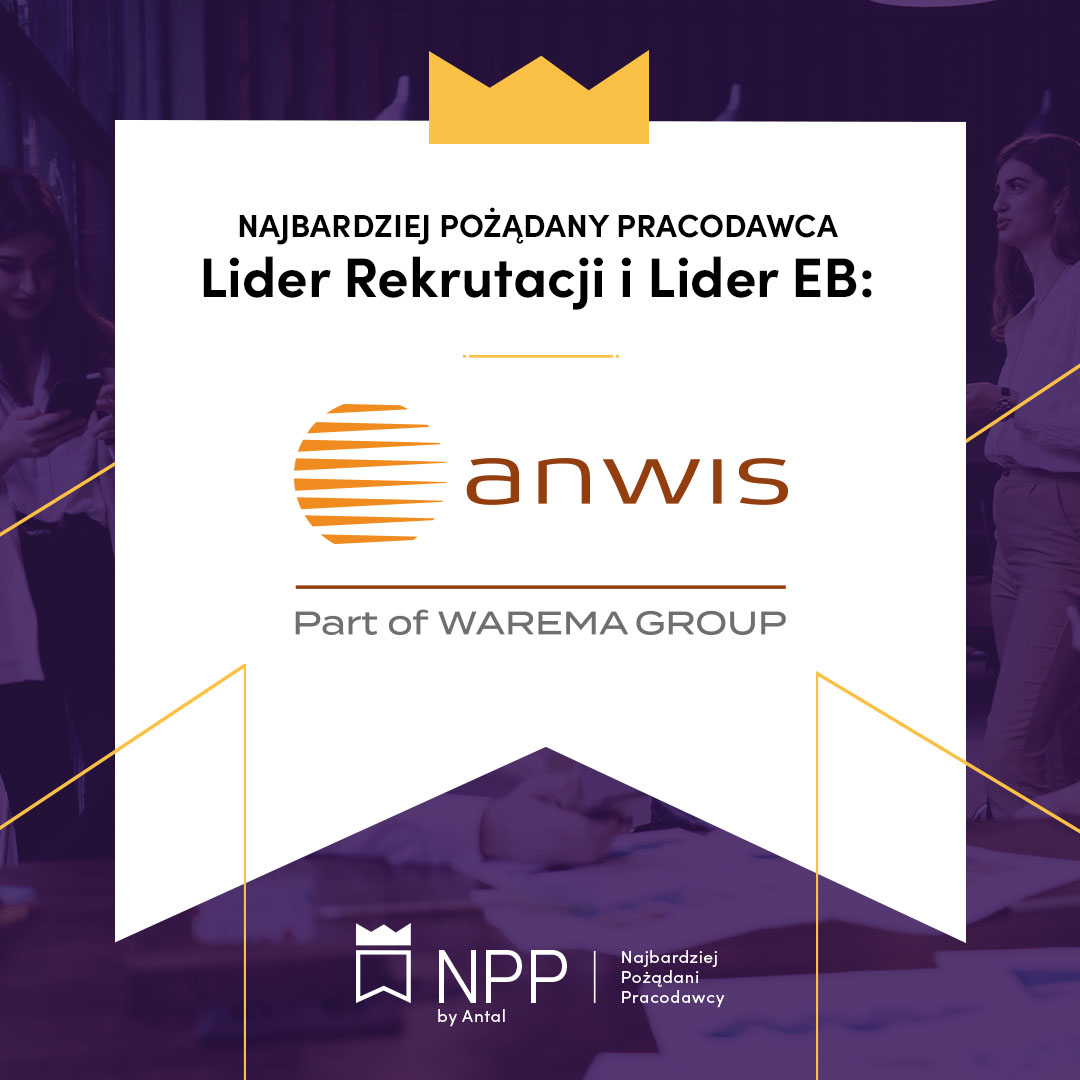 Anwis: Lider Rekrutacji oraz Lider Employer Brandingu