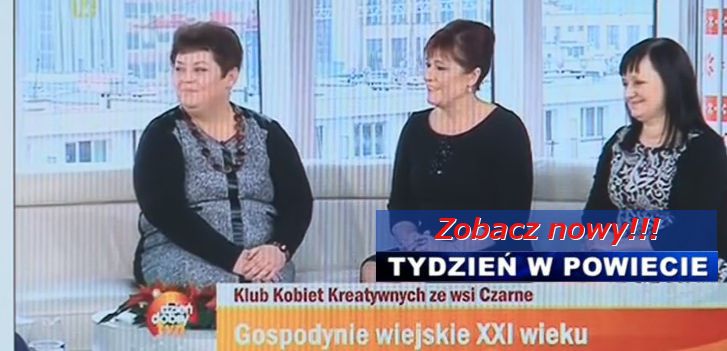 Kobiety z Baruchowa w TVN i inne powiatowe newsy w naszym magazynie!