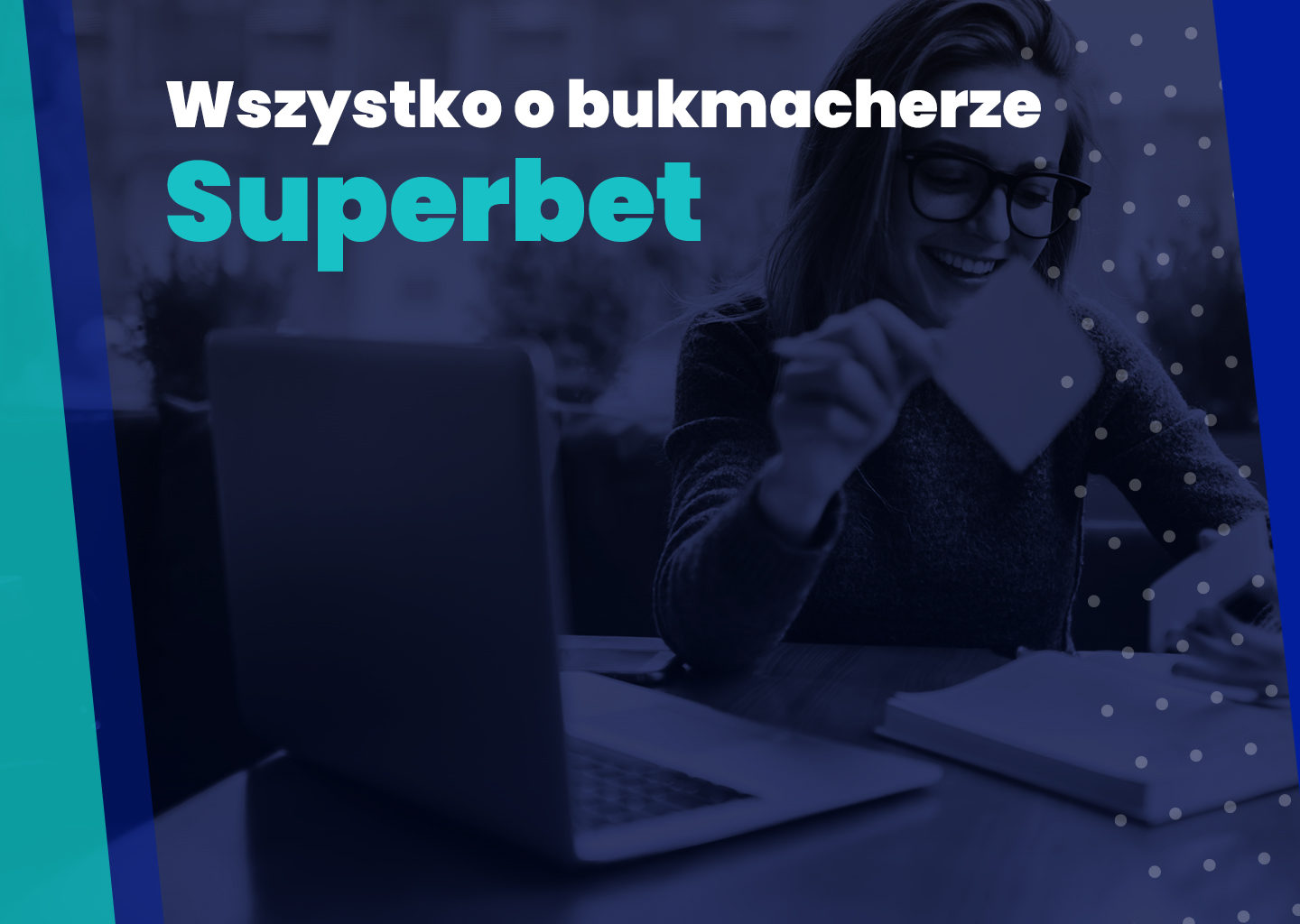 Superbet opinie -sprawdź, najważniejsze informacje i co trzeba wiedzieć!